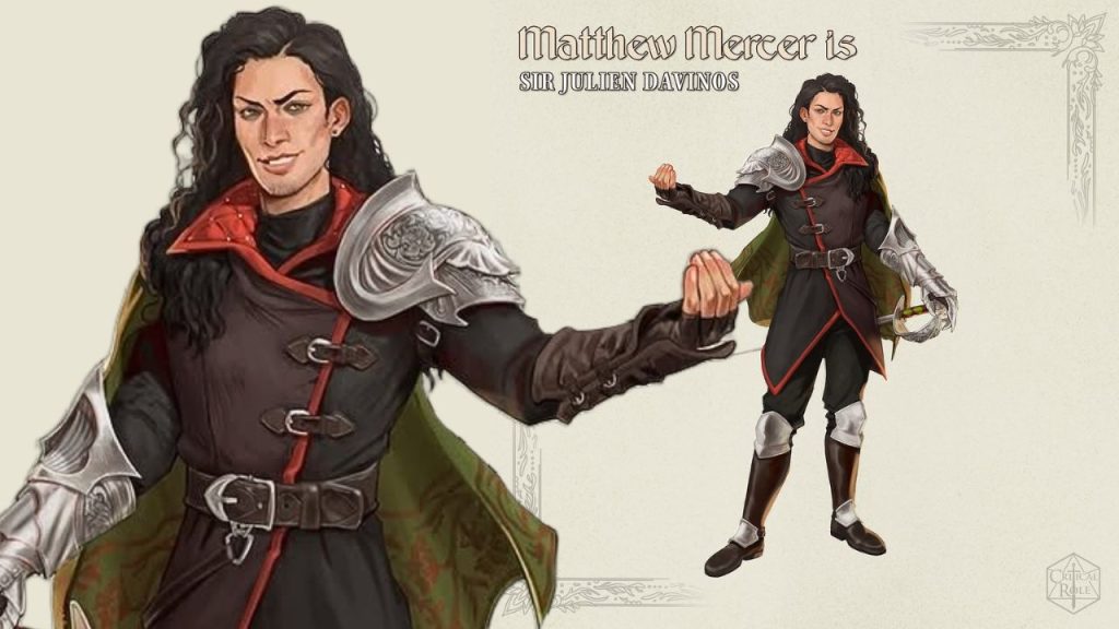 Sir Julien Davinos, played by Matthew Mercer