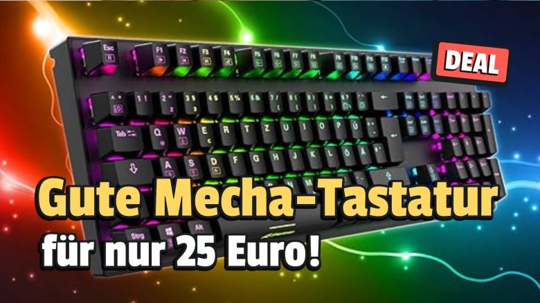 Eine mechanische Gaming-Tastatur für 25 Euro? Schnappt euch diesen Preis-Leistungs-Tipp jetzt günstig wie nie!