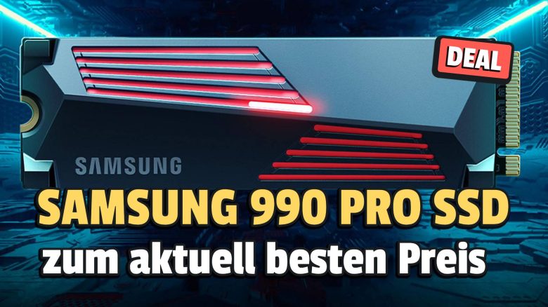 SSDs werden teurer, aber Samsungs beliebte 990 PRO bekommt ihr gerade noch reduziert – mit Kühler und 2 TB!