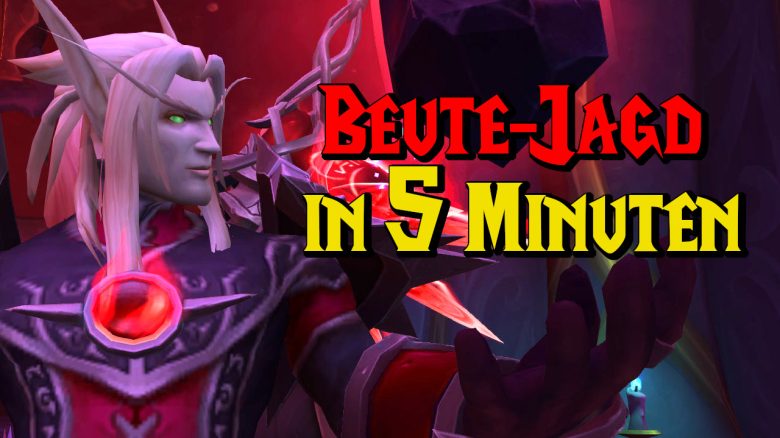 WoW Beute Jagd in 5 Minuten titel title 1280x720