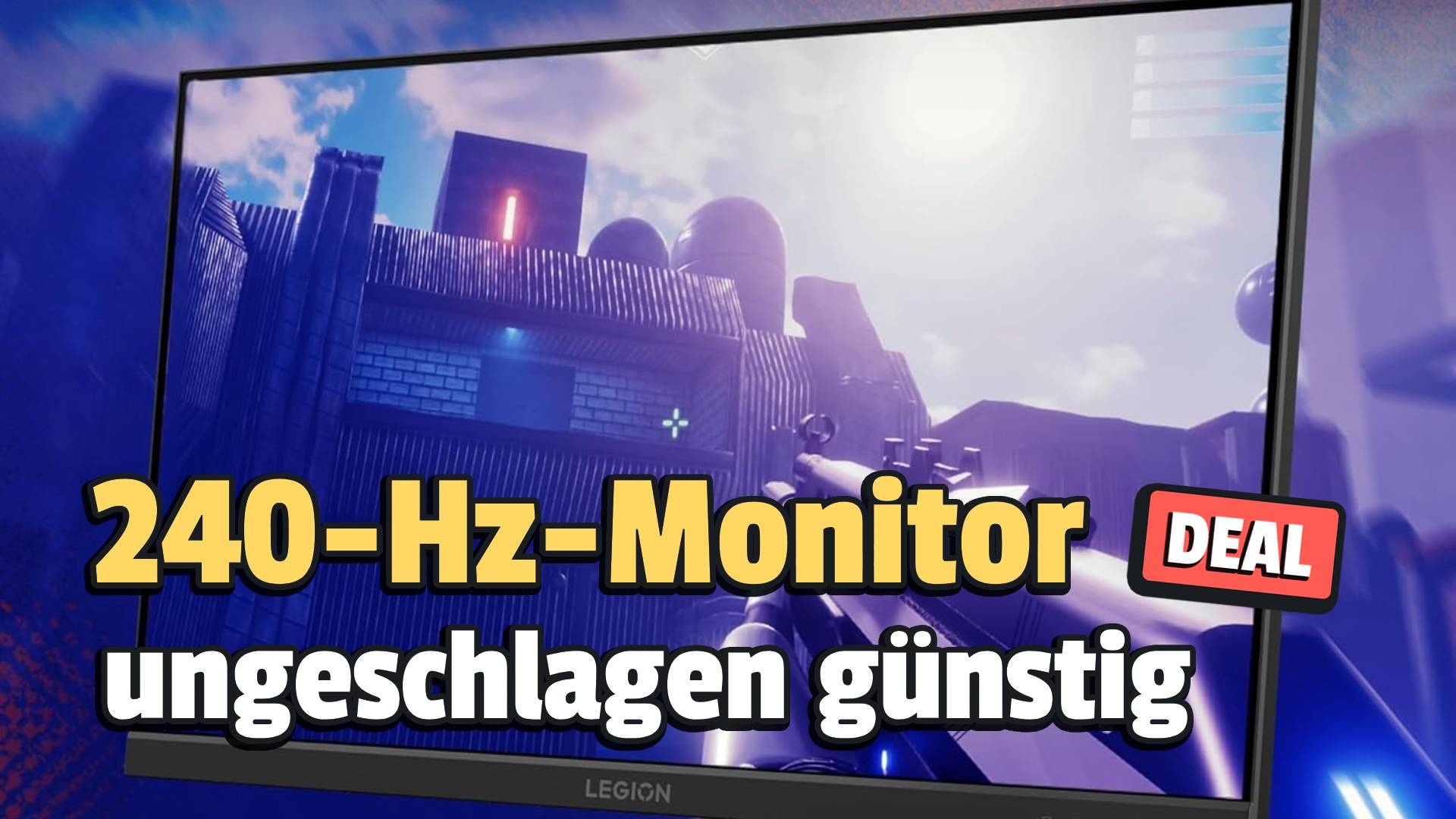 240 Hz für nur 89 Euro: So günstig bekommt ihr sonst keinen schnellen Gaming-Monitor