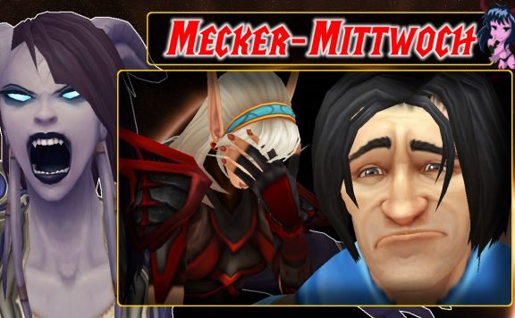 WoW Mecker Mittwoch Game Master Sad Blood Elf Facepalm titel title 1280x720