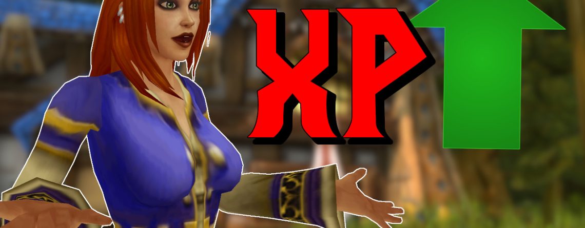 WoW Forever: Alle 3 Methoden, um mehr XP beim Leveln zu bekommen